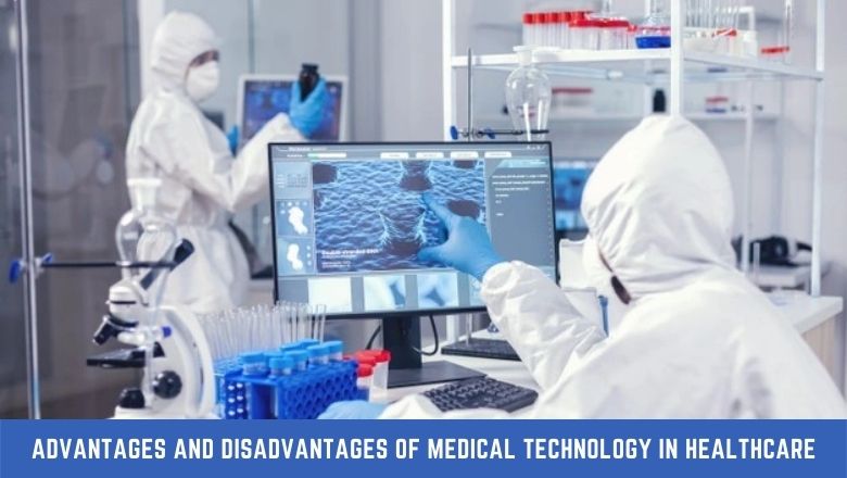 Advantages and disadvantages medical technology healthcare